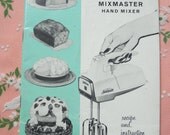 Sunbeam Mixmaster Recipe Instruction Manual - 1960s Midcentury Kitchen Advertisement - Retro Desserts - Delicious Homebaked Goodness