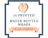 WATER BOTTLE WRAPS - Printed, Set of 15, Water-Resistant Labels