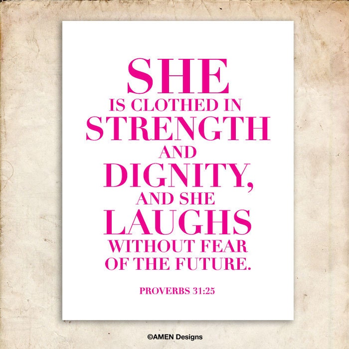 She is clothed in strength and dignity. Proverbs 31:25. PInk. 8x10.  DIY Printable Christian Poster. PDF.Bible Verse.