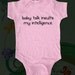 baby talk insults my intelligence - funny saying printed on Infant Baby Onesie