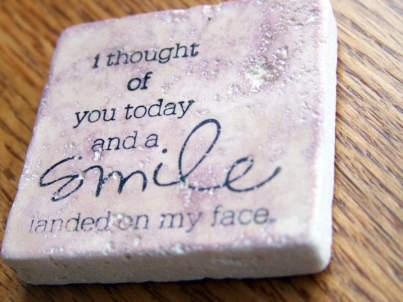 magnet, natural stone, tumbled tile  - inspirational quote - thoughts of you