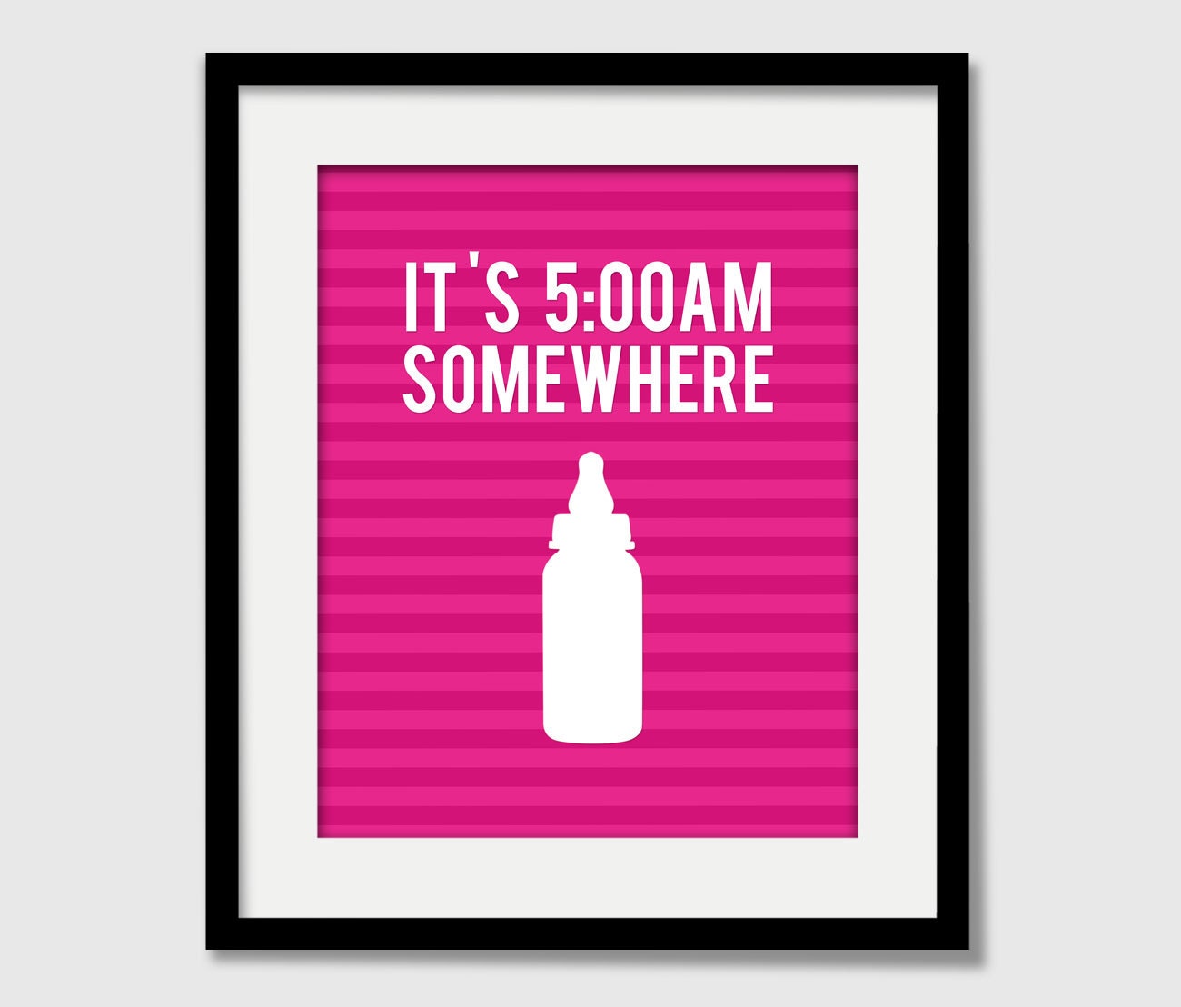 Modern Nursery Art Print Wall Art Poster Baby Room - 8 x 10 - Stripe Custom Color 5 AM Somewhere bottle Decor 8x10 Funny Print
