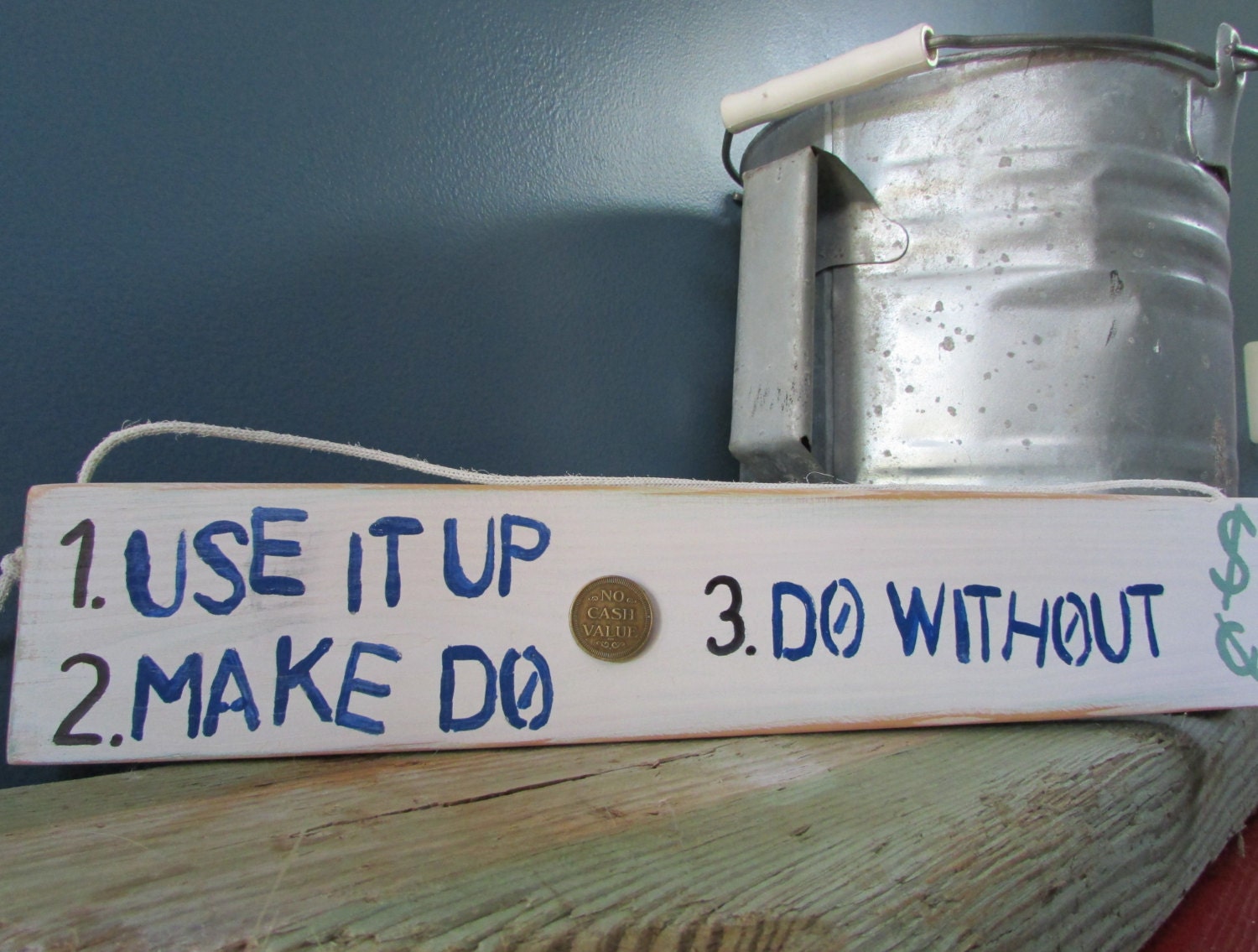 Two Sided Primitive Wood Sign Use it Up Make Do Do Without