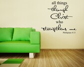 I can do all things through Christ that strengthens me Phillipians 4:13 Bible Verse Vinyl Wall Decal....Your choice of color"