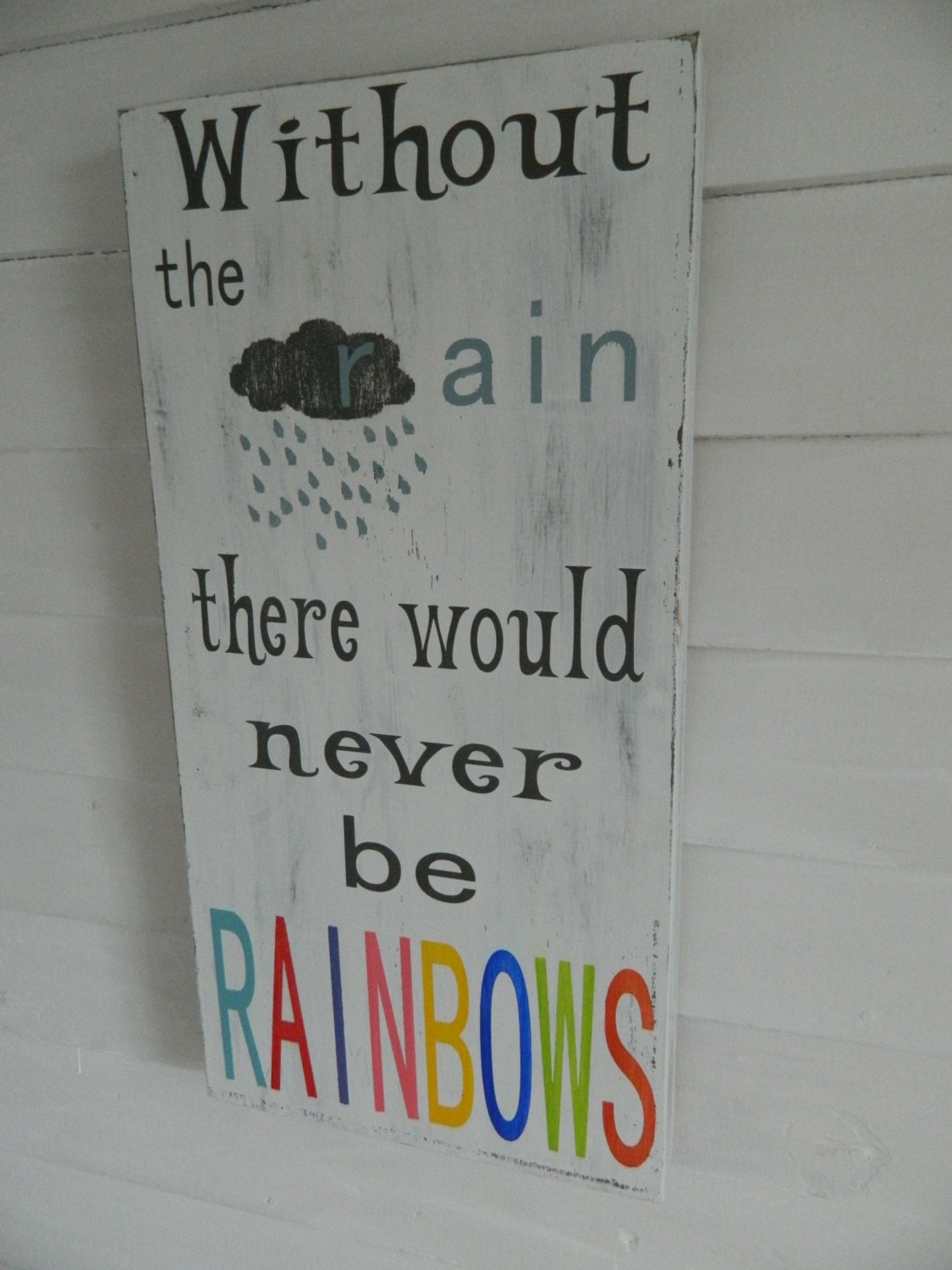 Inspirational quote sign Without the rain there would never be rainbows,subway art, typography, handmade sign, kitchen, mudroom, wall decor