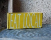 EAT LOCAL Sign - Home Decor - Support Local Foods