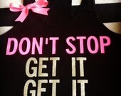 Don't Stop Get it Get it Racerback