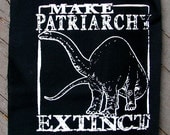 Make Patriarchy Extinct screenprint patch