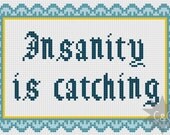 Discworld 'Insanity is catching' quote cross stitch sampler pattern - from Making Money