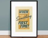 When Was The Last Time - 13" x 19" Poster - Quote - Print - Typography