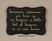 Because someone we love is in heaven wooden sign gift