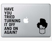 Have You Tried Turning It Off and On Again - Pixel Moss from IT Crowd Large Decal (Set of 2)