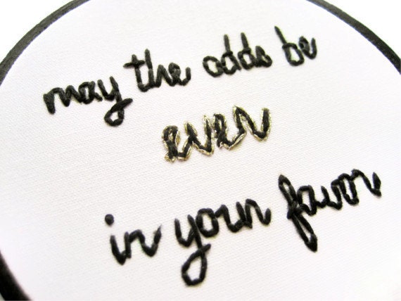 The Hunger Games Embroidery Hoop - May the Odds be Ever in Your Favor in Black and Gold / Literary Home Decor