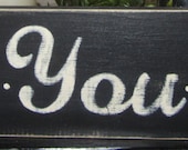 Vintage Inspired BE YOU TIFUL Handpainted Wooden Sign Wall Decor Shabby Chic - can be Custom Ordered or as is
