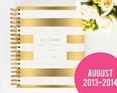 AUGUST 2013 - 2014 GOLD Day Designer - A Yearly Strategic Planner & Daily Agenda for the Creative Entrepreneur