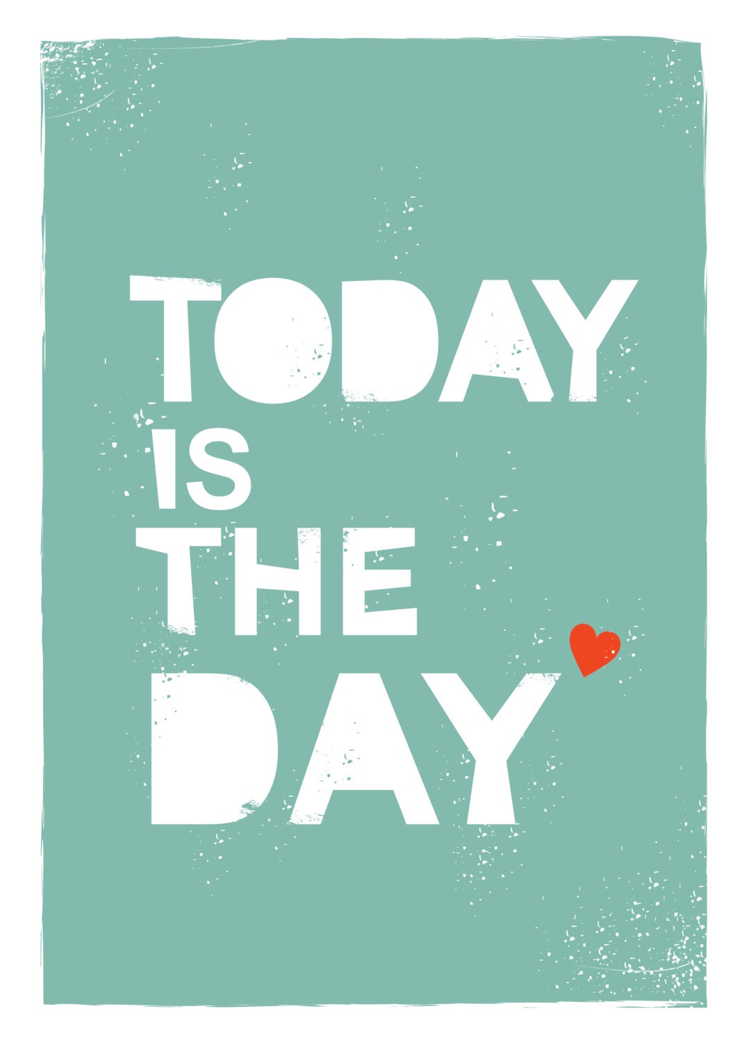 BUY 2 Get 1 Free - Today is the Day : Light Teal Typography Personalized Custom Children decor Wedding Birthday Anniversary Nursery Baby