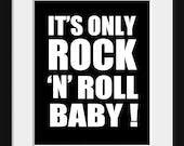 Music Typography Poster-It's Only Rock N Roll Baby-Rolling Stones-Home Decor-Music Lyrics-16x20