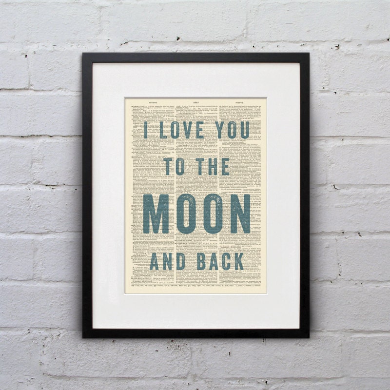 I Love You To The Moon And Back - Inspirational Quote Dictionary Page Book Art Print - DPQU075