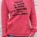 Forget the Glass Slipper Sweatshirt
