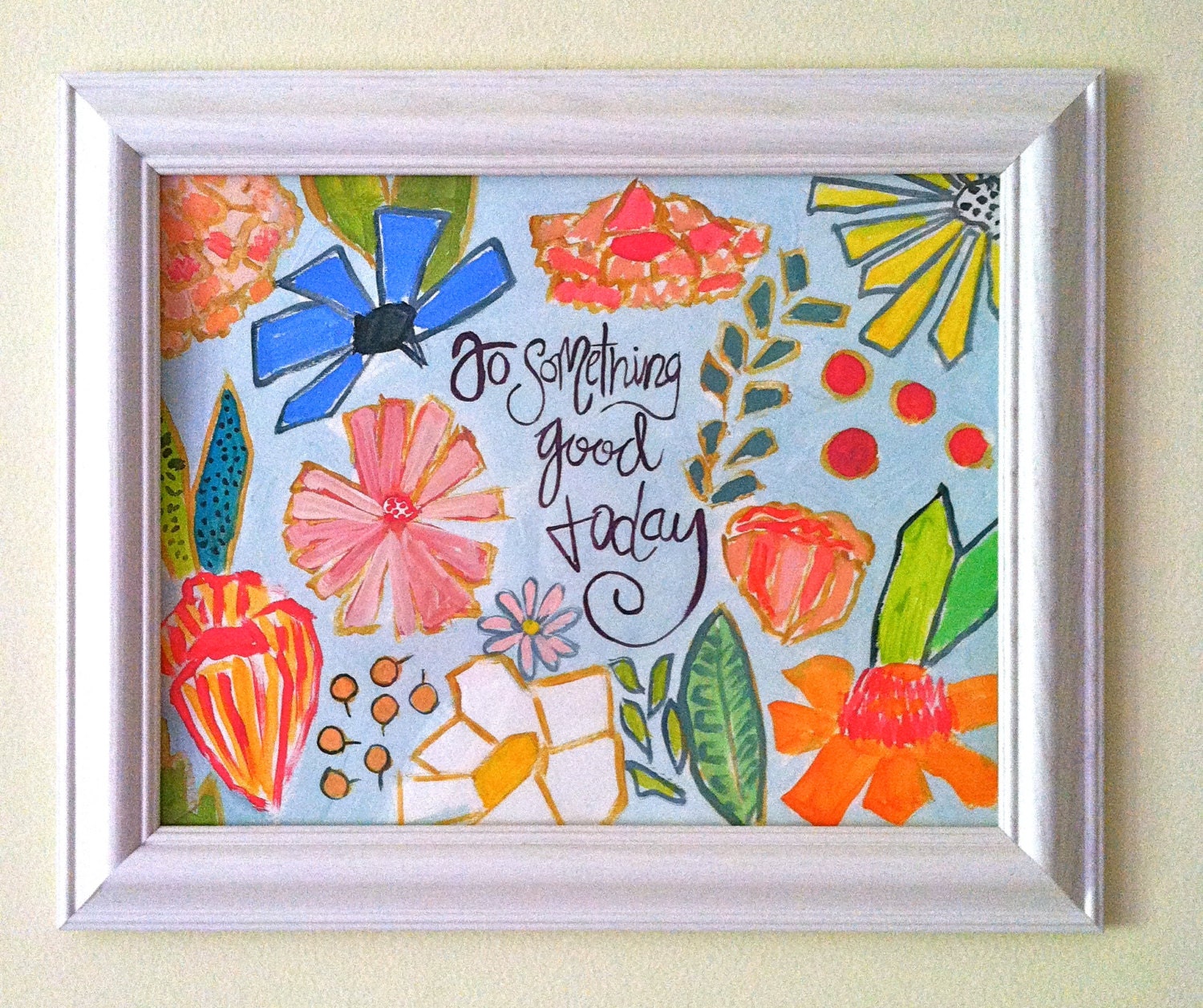 Do Something Good Today Painting