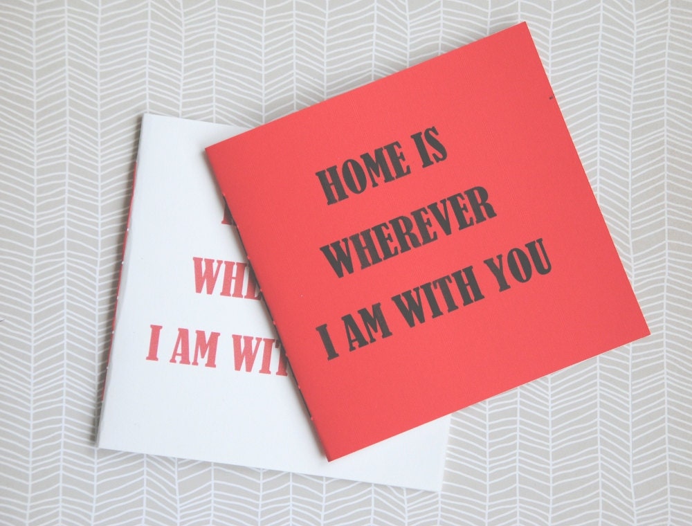 Notebooks Home is wherever i am with you - Set of 2 hand made