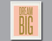 Dream Big -8x10 - Pink with Gold Glitter Text- Typography Art Print - Wall Art - Home Decor - Nursery - Kids Room