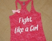 Pink Fight Like a Girl. With BOW. Tank. Burnout. Size S-2XL. Women. Workout. Fitness. Inspire. Quote.