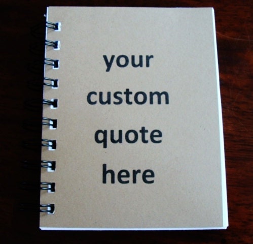 4.25 x 5.5 Custom Quote, Handmade Notebook, Journal, Diary, Books and Zines, Paper Goods, Stationery