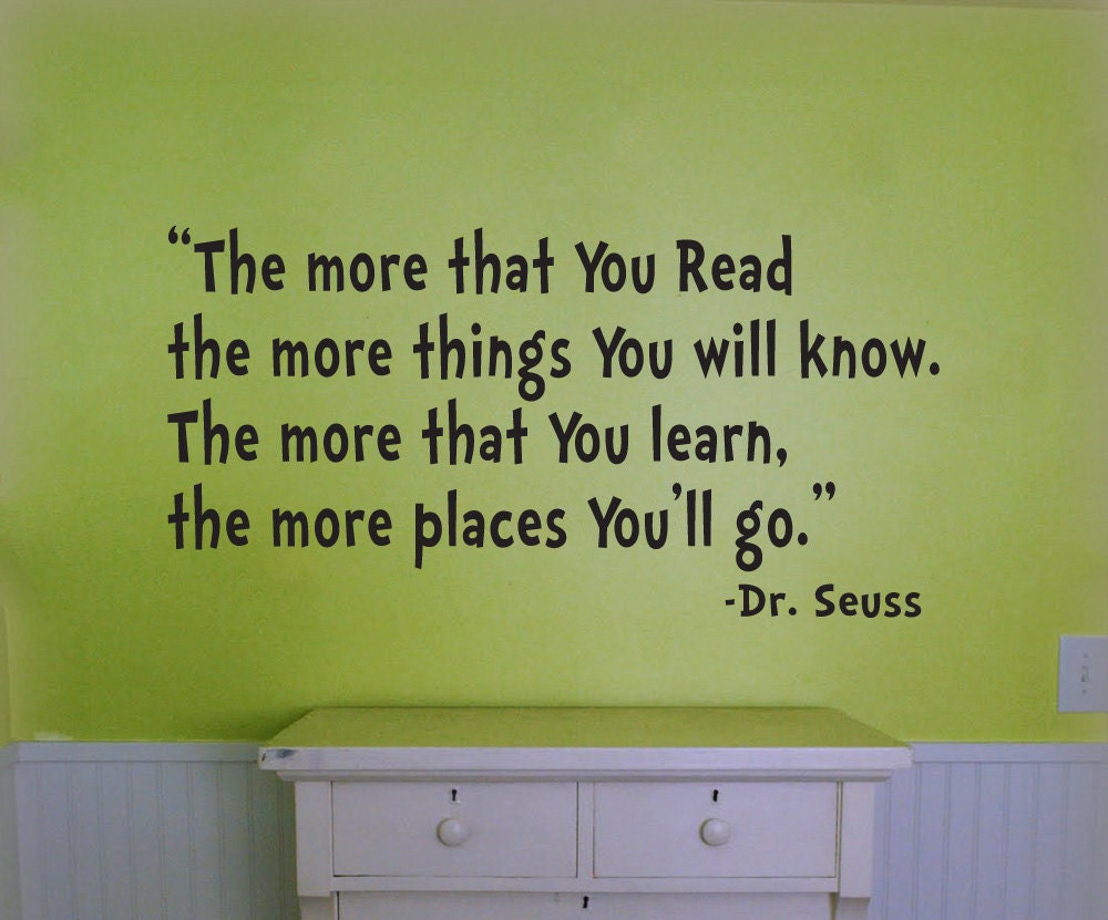 The more places you'll Go Dr. Seuss Wall Quote Vinyl Decal for Children Inspiration