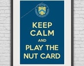 A3 / Keep Calm ...& Play the Nut Card / Original Poster 11.7"x16.5" (297x420 mm) / Whimsical / Art Print / Humor / IRS / Blue Green