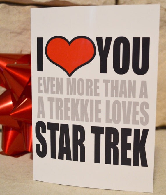 Buy funny e greeting cards - Funny I Love You Valentines Card - I Heart you Even More then a Trekkie Loves Star Trek - Adult Funny Humor Greeting Cards