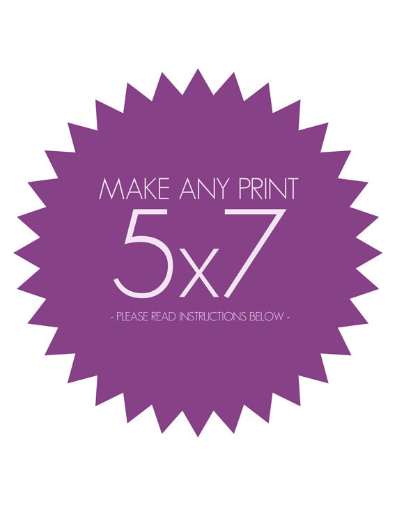 Make Any Print 5x7 - typography home decor