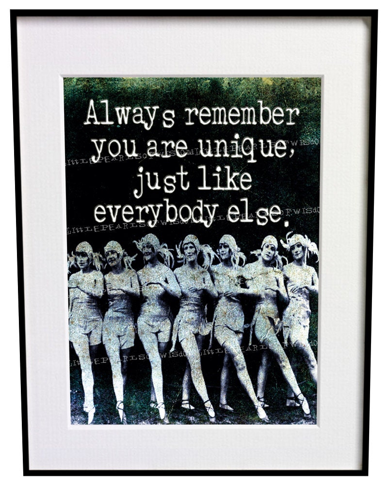 You Are Unique Funny Saying Art Print Poster Humor Humour Geekery Ironic Home Office Wall Art 023