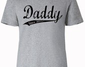 Daddy -  Vintage Distressed Old School Font - Mens T- Shirt - You Pick Year - Custom New Dad Shirt