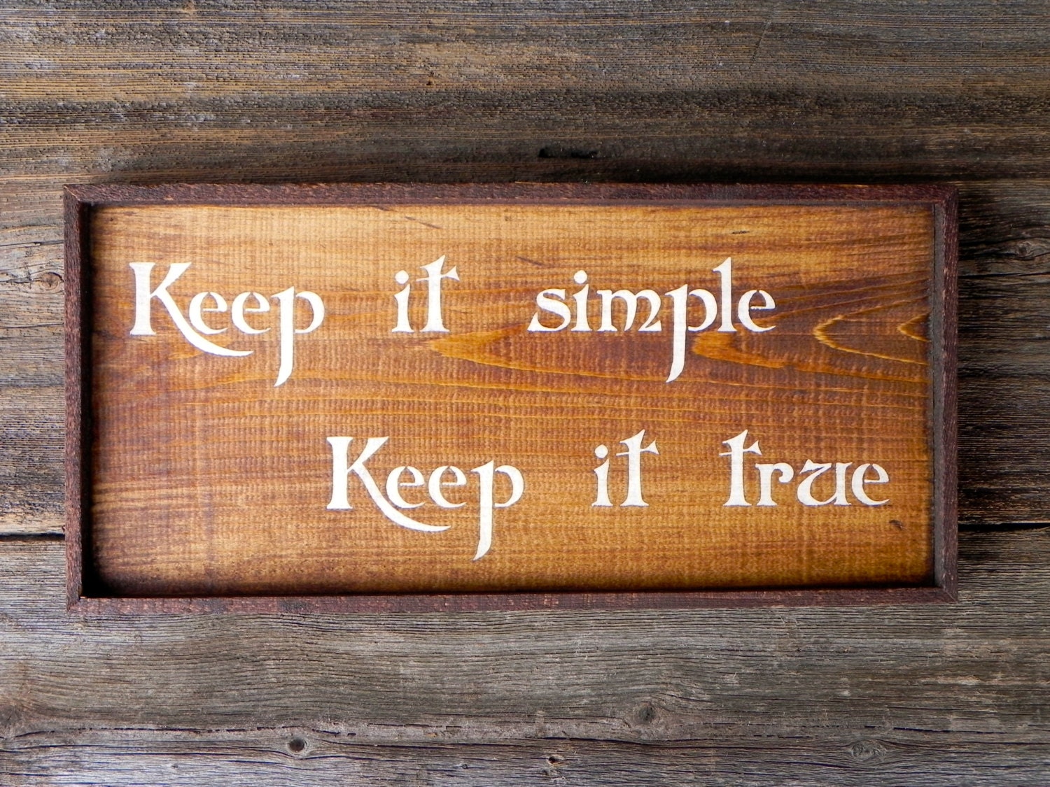 Keep it simple Keep it true - Handmade Wood Sign - Rustic and Vintage Signs and Home Decor - Inspirational - Wall Hanging