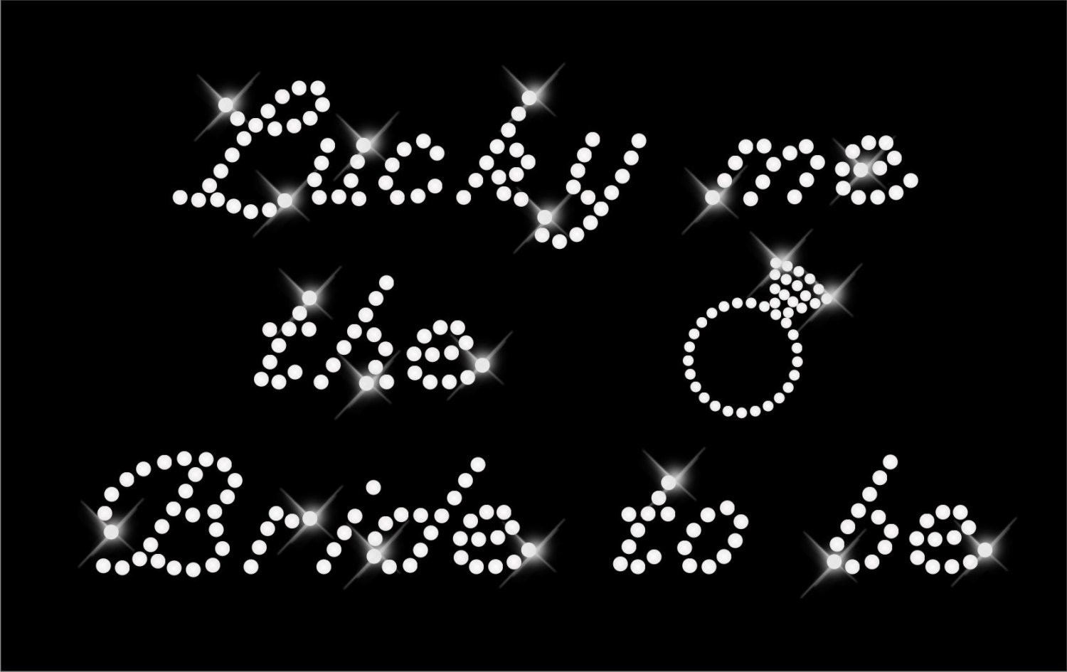 Bride to be design in clear rhinestones.