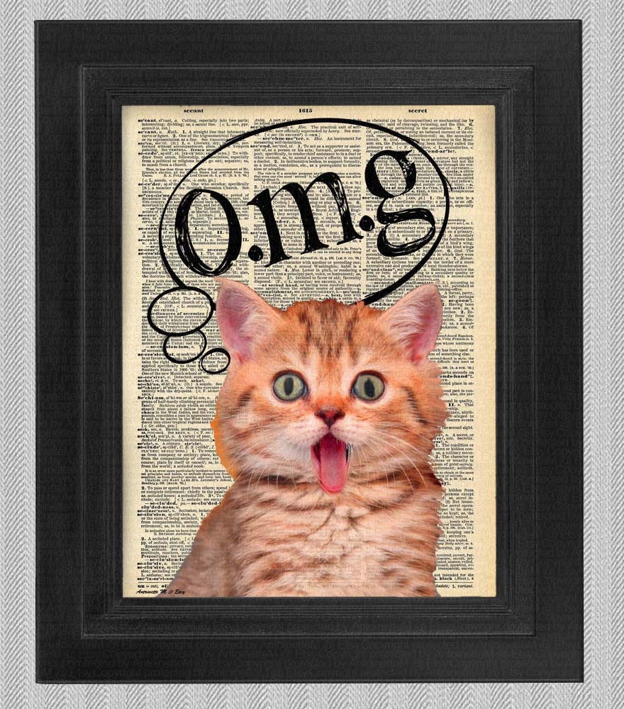 OMG oh my God kitten portrait art print, dictionary Art, Book Art, wall Decor, Wall Art Mixed Media Collage