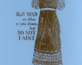 Jane Austen Gocco print by Yardia - Do Not Faint, Regency fashion illustration