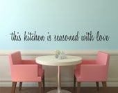 Vinyl Wall Decal this kitchen is seasoned with love - Love Wall Decal - Kitchen Vinyl Wall Decal