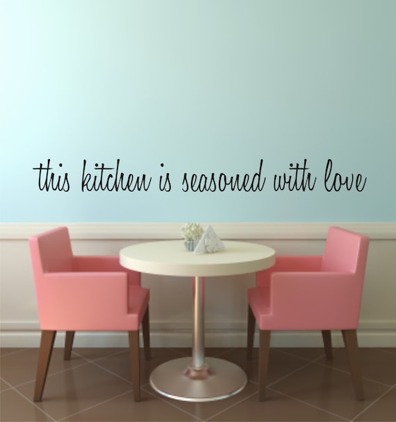 Vinyl Wall Decal this kitchen is seasoned with love - Love Wall Decal - Kitchen Vinyl Wall Decal