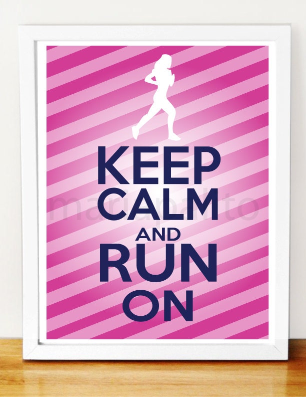 Keep Calm and RUN ON Print, 8.5 x11 Poster Motivational Fitness Print A599