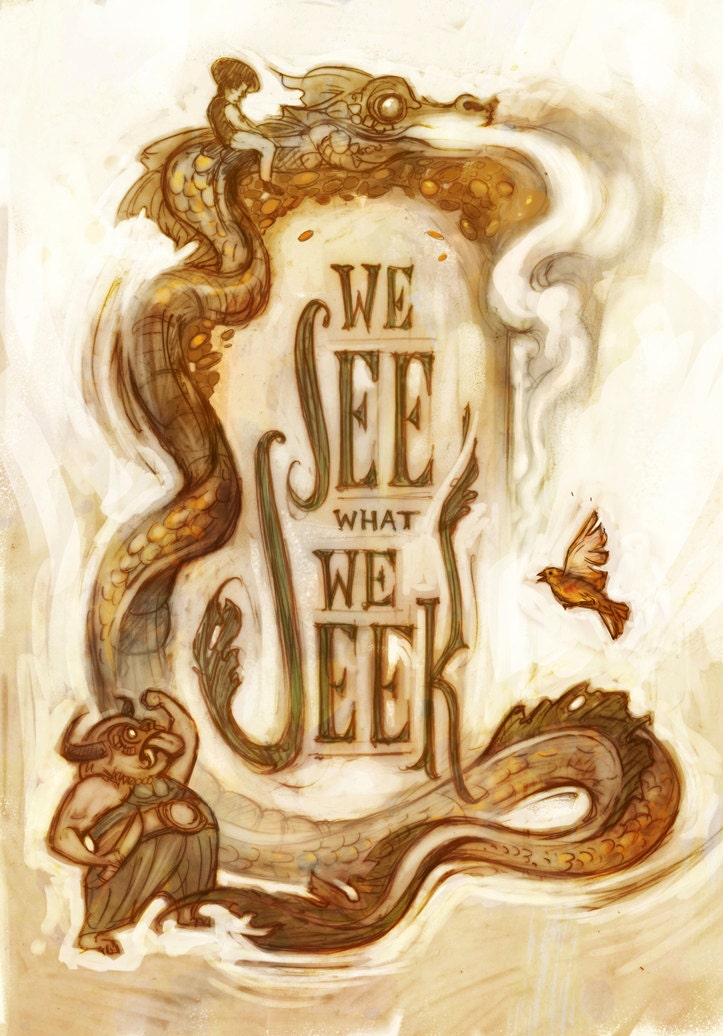 We see what we seek