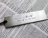 You are my Sun and Stars, The Moon of my Life - Metal Stamped Bookmark Book Lover