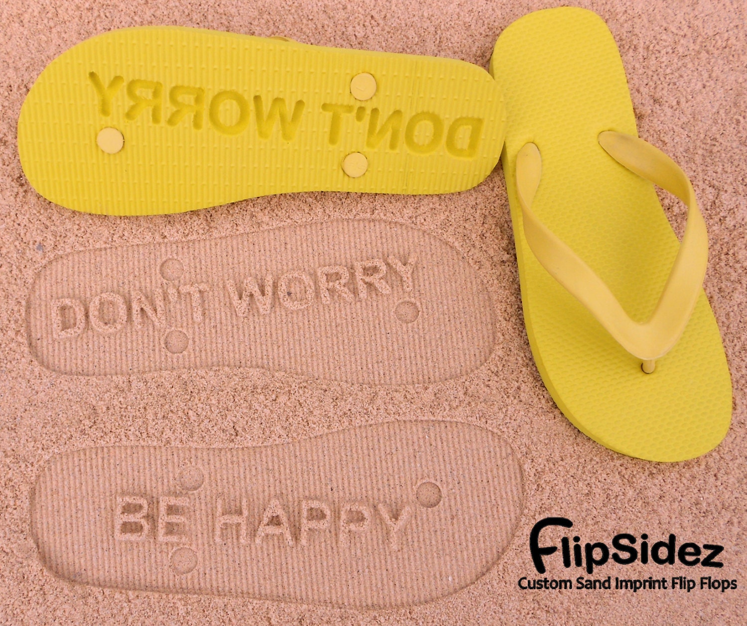 Custom Flip Flops. Personalize With Your Sand Imprint Design. No Minimum Order Quantity. Don't Worry Be Happy Flip Flops.