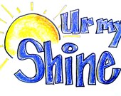 U R my Sunshine Typography Art, Original Mixed Media, Soft Pastels & Ink, 5 3/4" x 8 1/2", Wall Art, Inspirational Quote