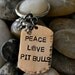 Peace Love Pit Bulls Handstamped Keychain