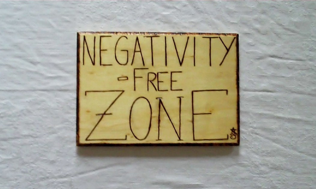 NEGATIVITY-FREE ZONE, Woodburned Plaque