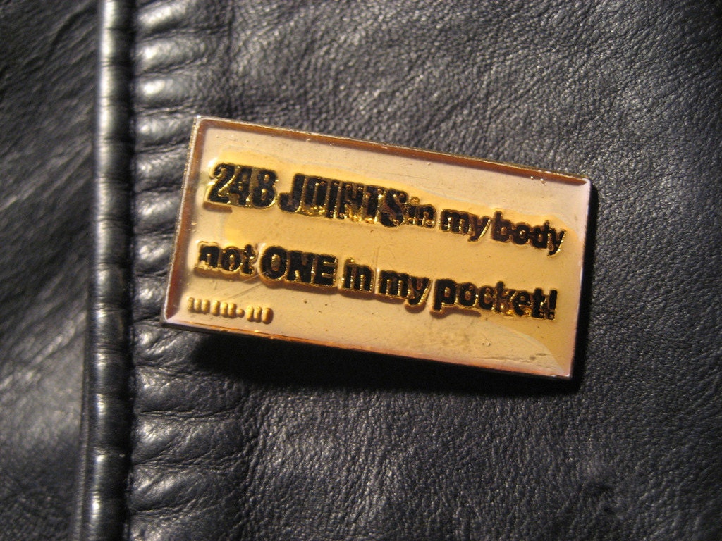 Vintage 248 Joints In My Body Not One In My Pocket Pin Badge Button Enamel Stoned Drugs Dope Pot Marijuana Weed Biker