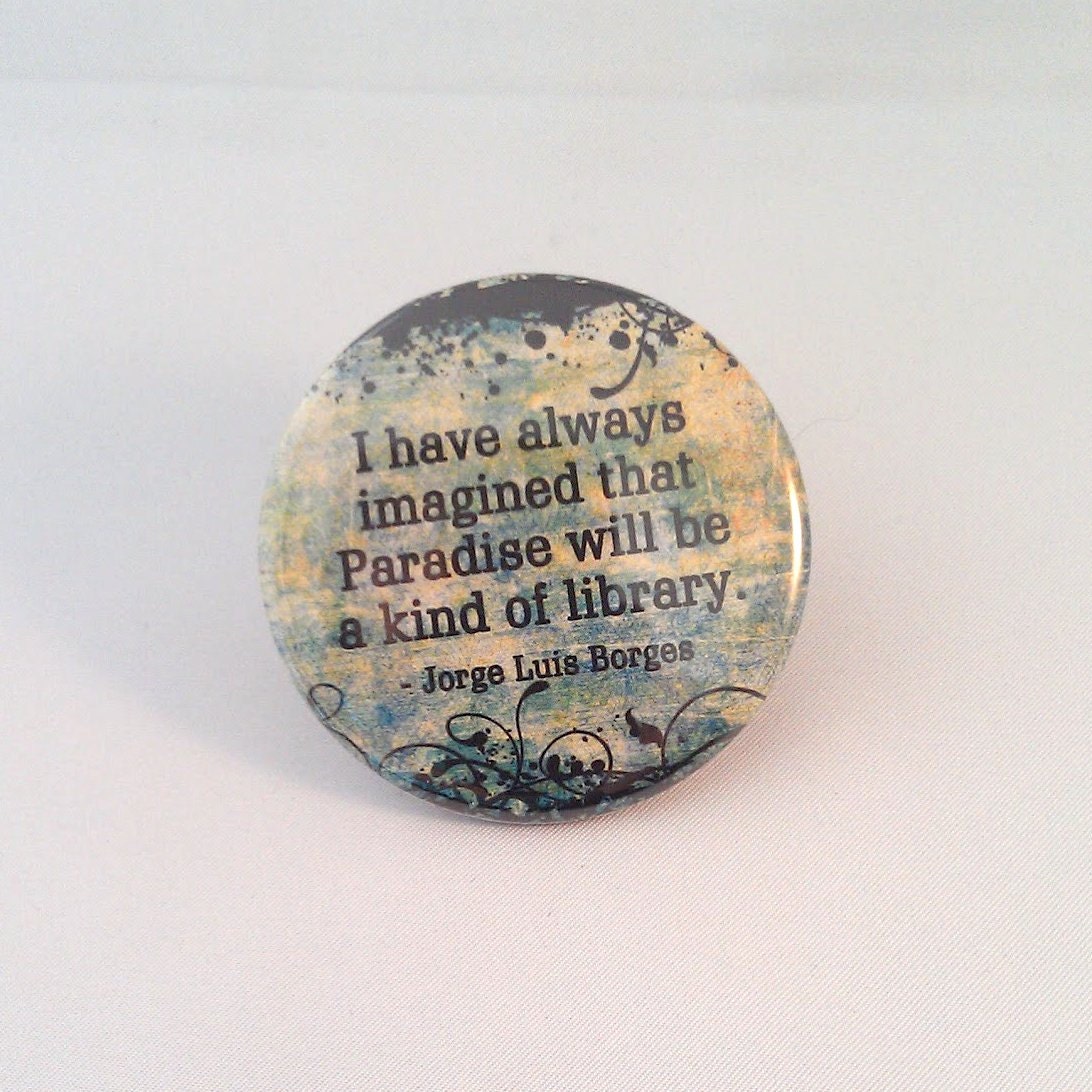 Paradise is a Library - Pinback Button or Magnet