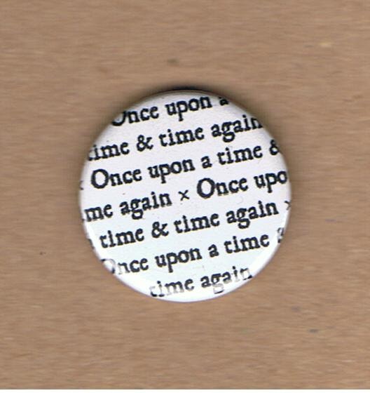 Once Upon a Time & Time Again pinback button badge PLUS mini notecard - fairy tale newspaper